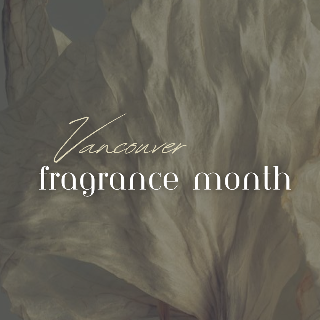 Vancouver Fragrance Month 2025